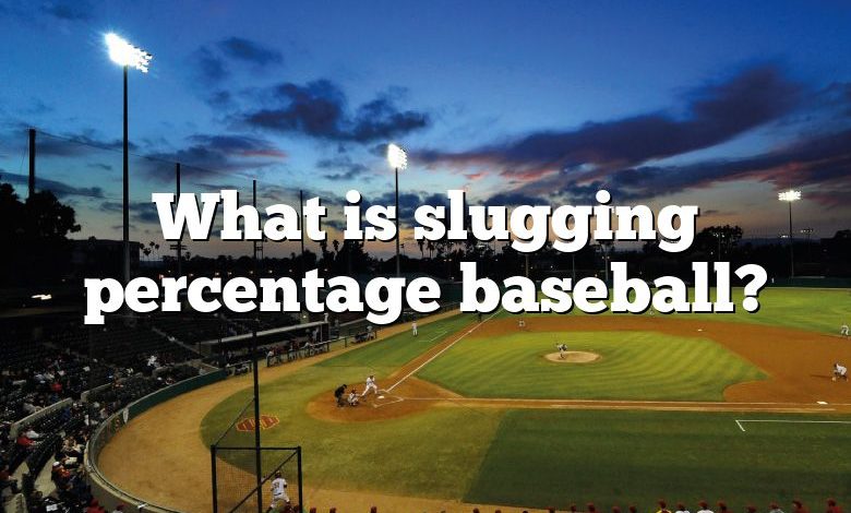 What is slugging percentage baseball?