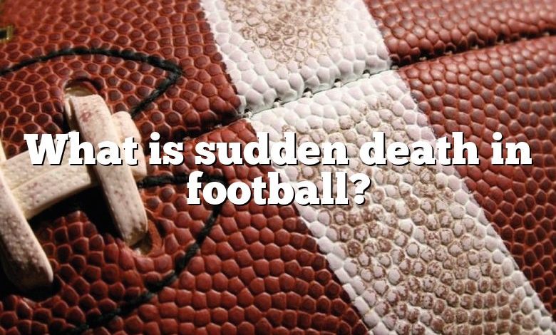 What is sudden death in football?