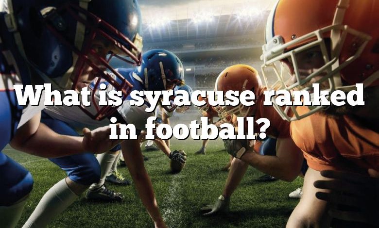 What is syracuse ranked in football?