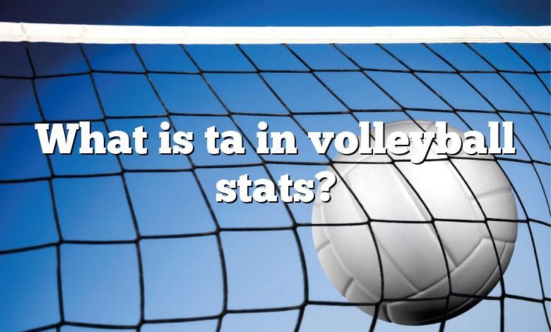 What is ta in volleyball stats?