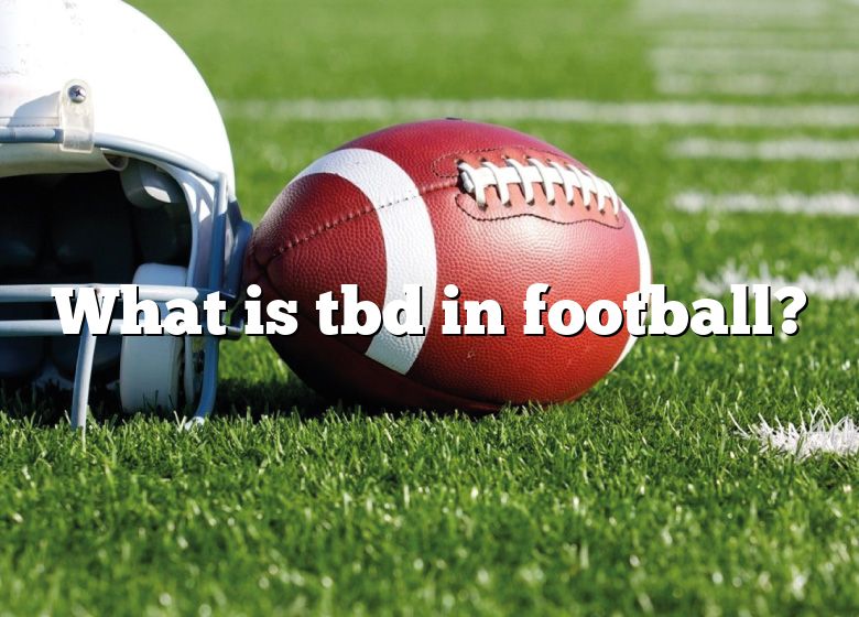 what-is-tbd-in-football-dna-of-sports