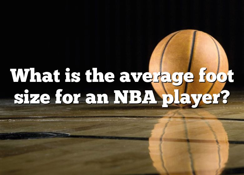 what-is-the-average-foot-size-for-an-nba-player-dna-of-sports