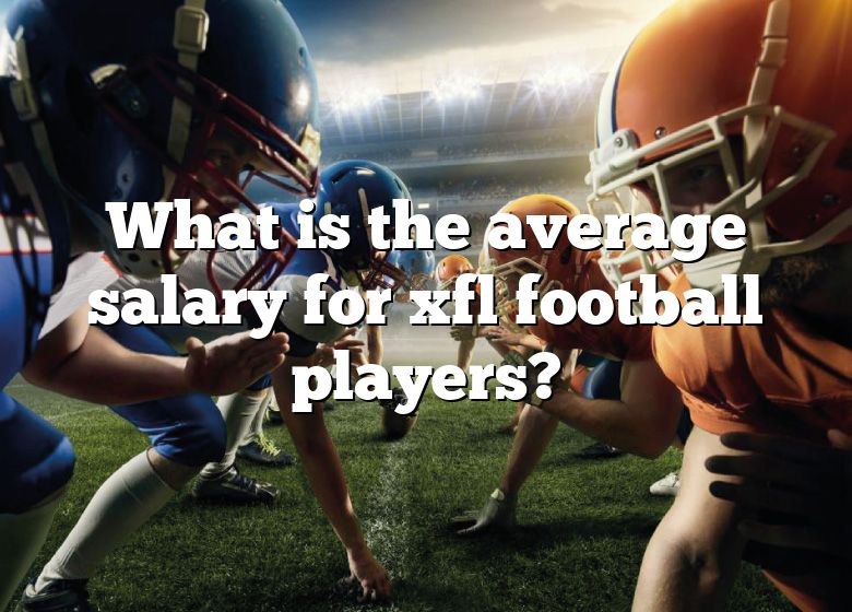 What Is The Average Salary For Xfl Football Players? DNA Of SPORTS