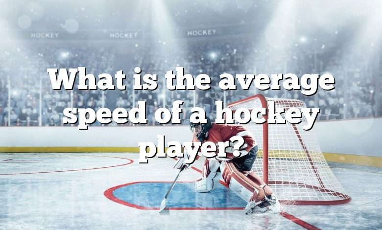 What is the average speed of a hockey player?