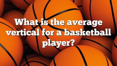 What is the average vertical for a basketball player?