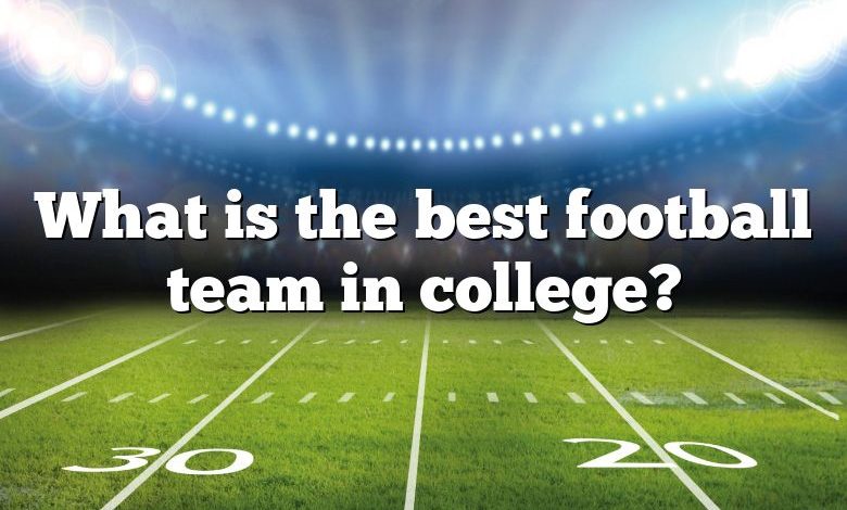 What is the best football team in college?