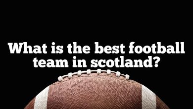 What is the best football team in scotland?