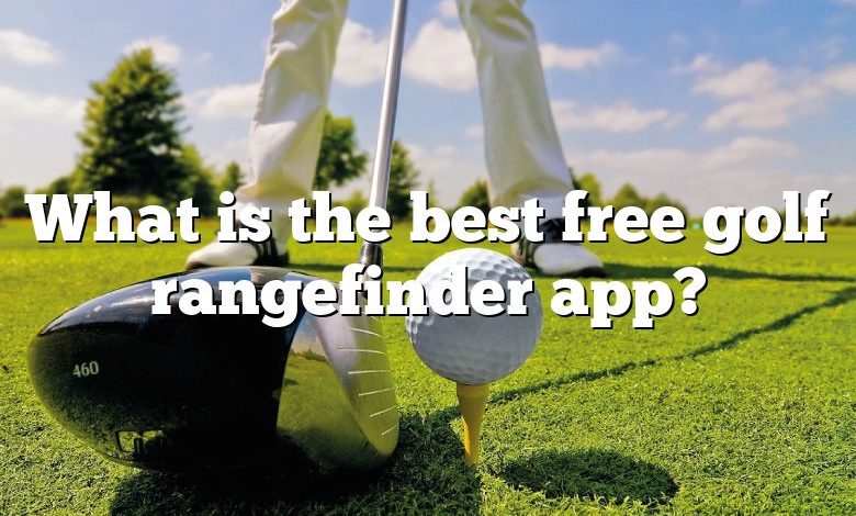 What is the best free golf rangefinder app?