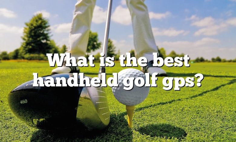 What is the best handheld golf gps?