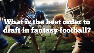 What is the best order to draft in fantasy football?