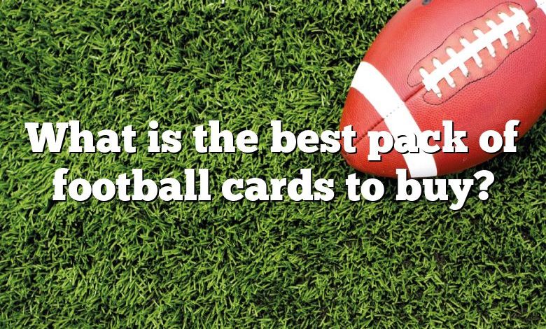 What is the best pack of football cards to buy?