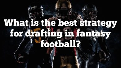 What is the best strategy for drafting in fantasy football?