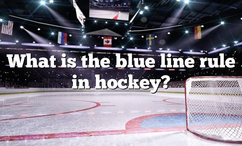 What is the blue line rule in hockey?