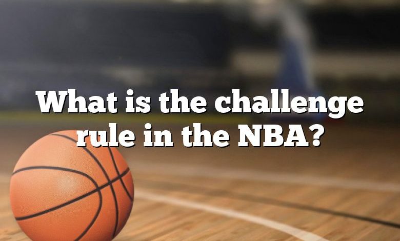 What is the challenge rule in the NBA?