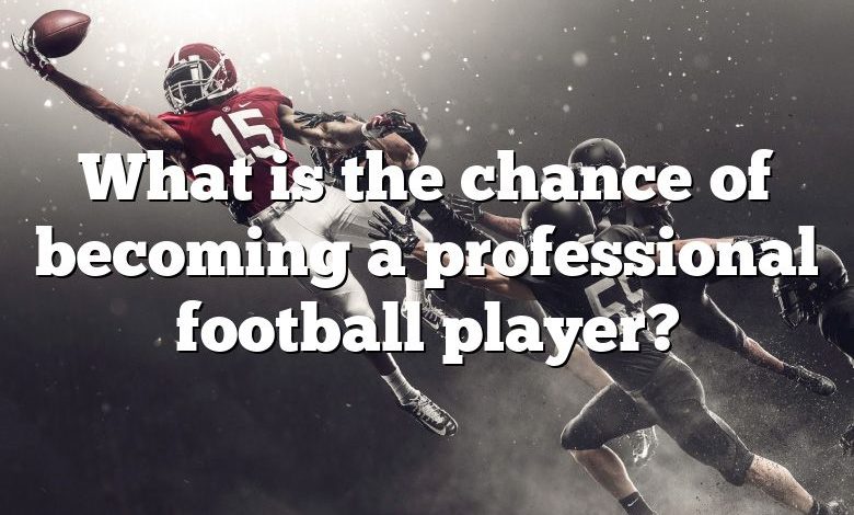 what-is-the-chance-of-becoming-a-professional-football-player-dna-of