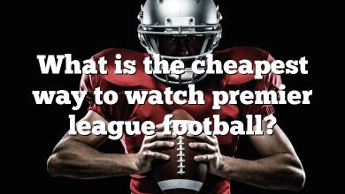 What is the cheapest way to watch premier league football?