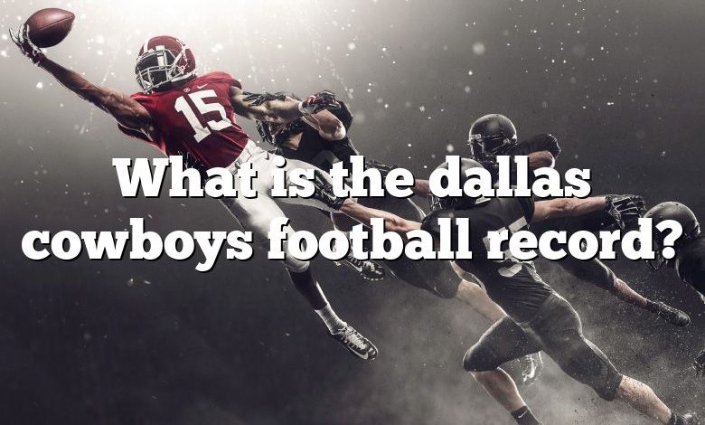 What is the dallas cowboys football record?