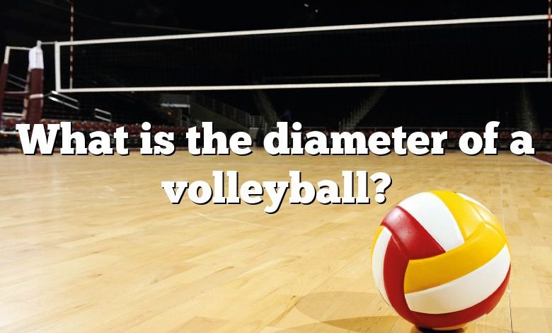 What is the diameter of a volleyball?