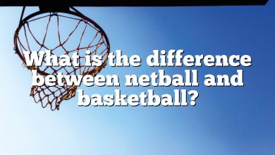 What is the difference between netball and basketball?