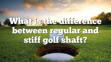 What is the difference between regular and stiff golf shaft?