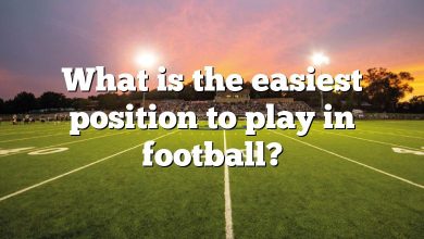 What is the easiest position to play in football?