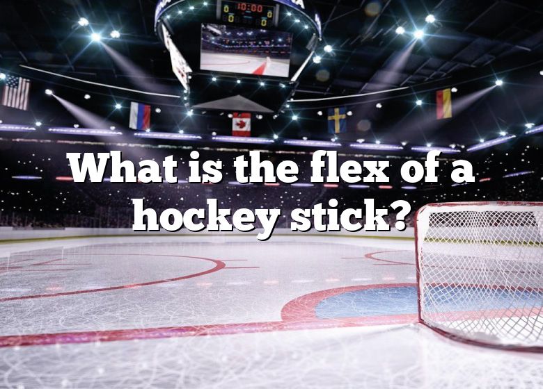 what-is-the-flex-of-a-hockey-stick-dna-of-sports