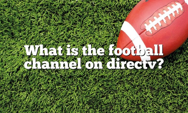 What is the football channel on directv?