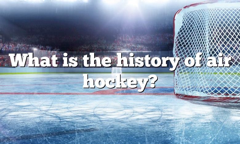 What is the history of air hockey?