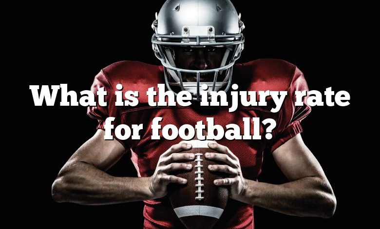 What is the injury rate for football?