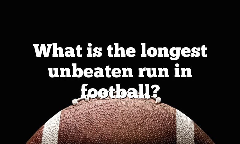 What is the longest unbeaten run in football?