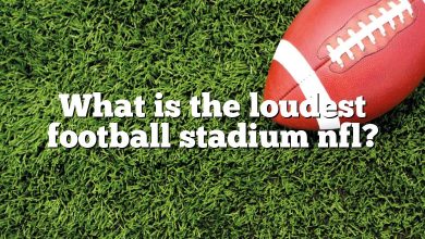 What is the loudest football stadium nfl?