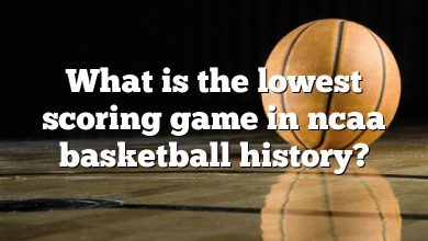 What is the lowest scoring game in ncaa basketball history?