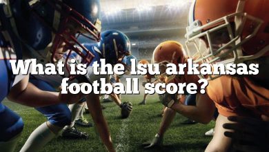 What is the lsu arkansas football score?