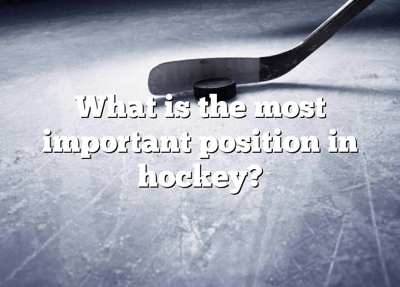 What Is The Most Important Position In Field Hockey