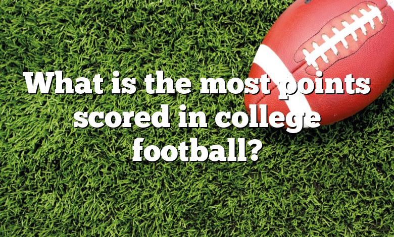 What is the most points scored in college football?