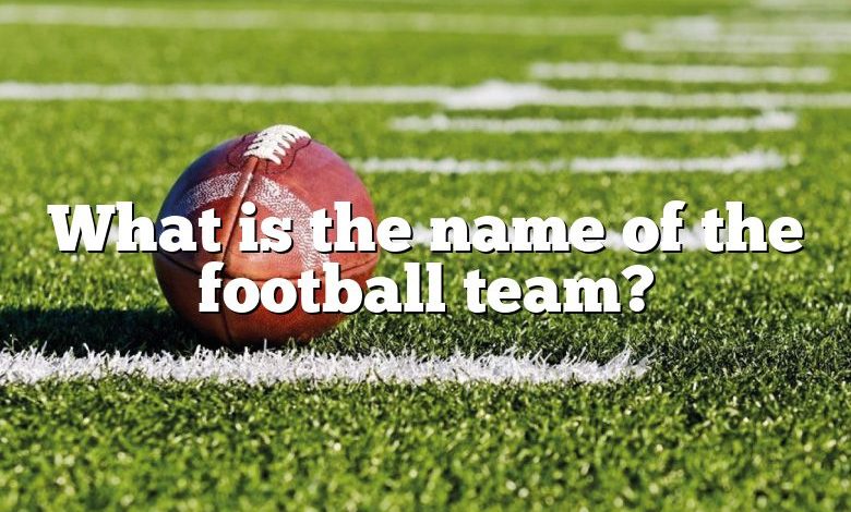 What is the name of the football team?