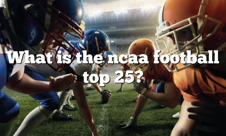 What is the ncaa football top 25?