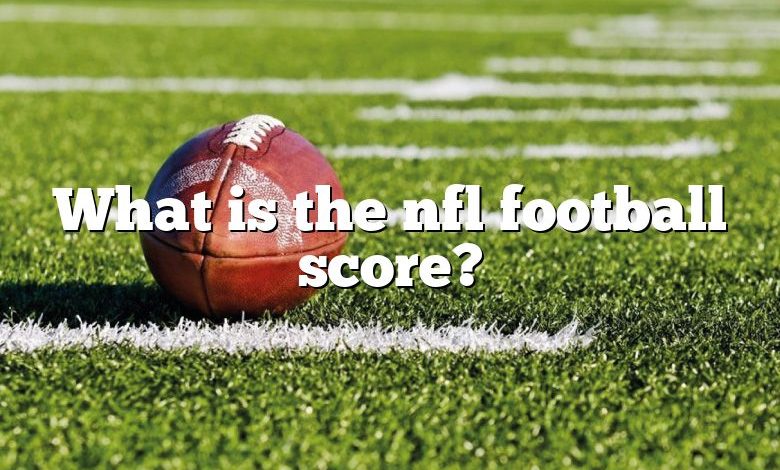 What is the nfl football score?