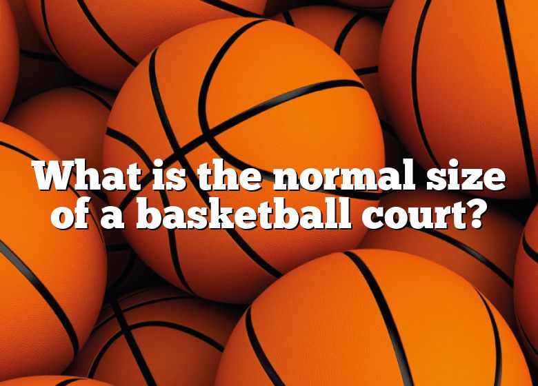 what-is-the-normal-size-of-a-basketball-court-dna-of-sports