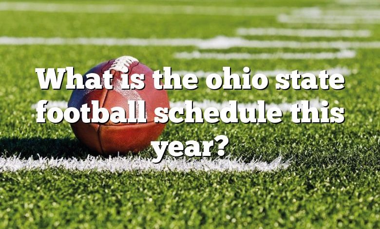 What is the ohio state football schedule this year?