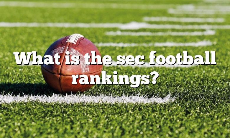 What is the sec football rankings?