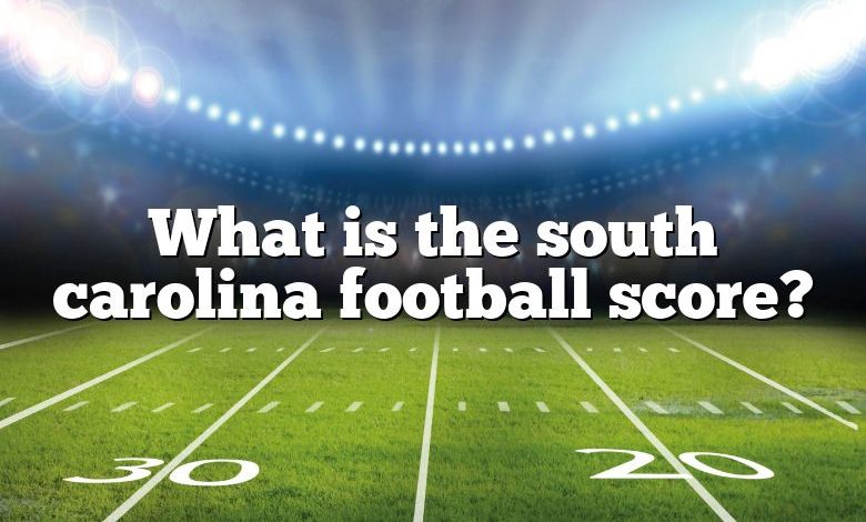 What is the south carolina football score?