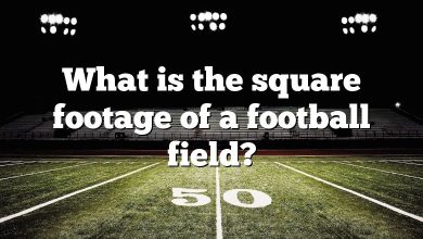 What is the square footage of a football field?