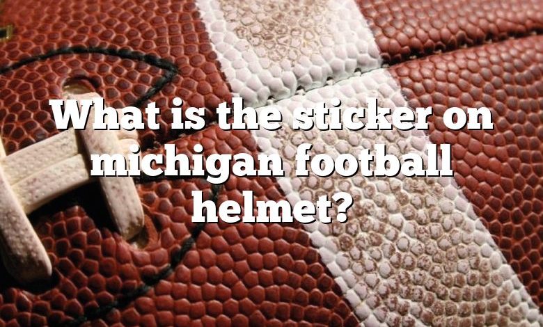 What is the sticker on michigan football helmet?