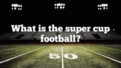 What is the super cup football?