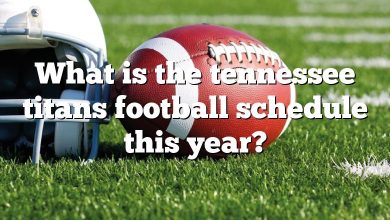 What is the tennessee titans football schedule this year?