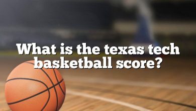 What is the texas tech basketball score?