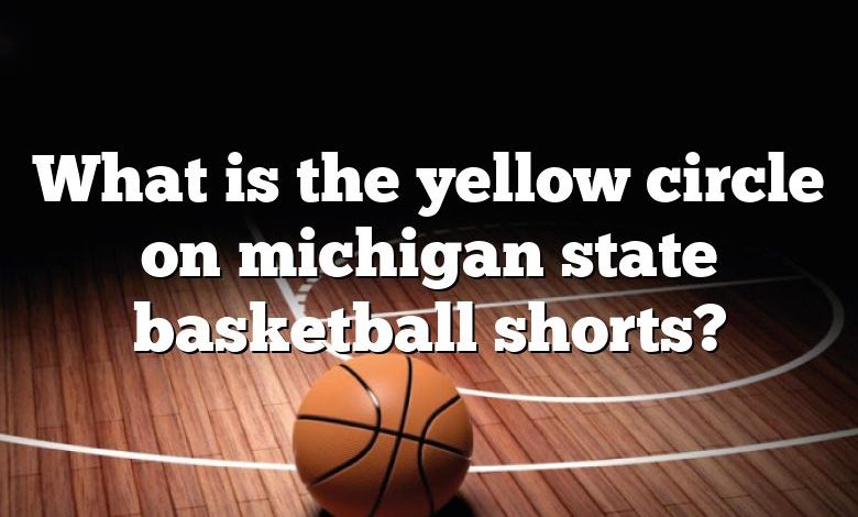 What is the yellow circle on michigan state basketball shorts?