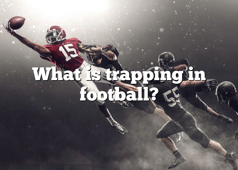 what-is-trapping-in-football-dna-of-sports