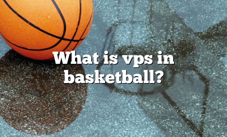 What is vps in basketball?